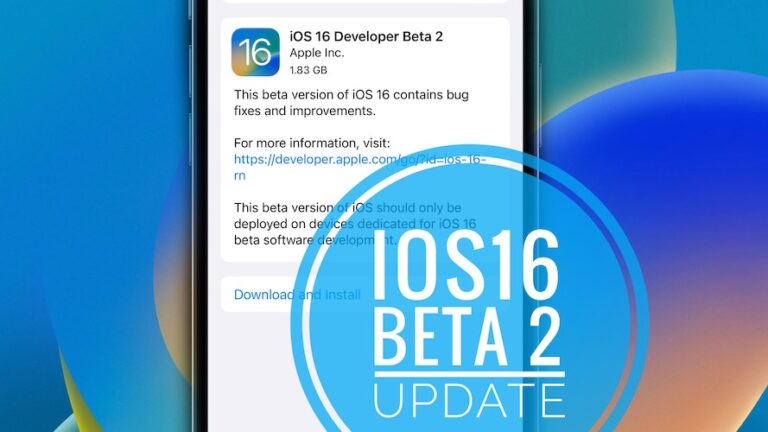 iOS 16 Beta 2: новые функции, изменения, ошибки, исправления и многое другое