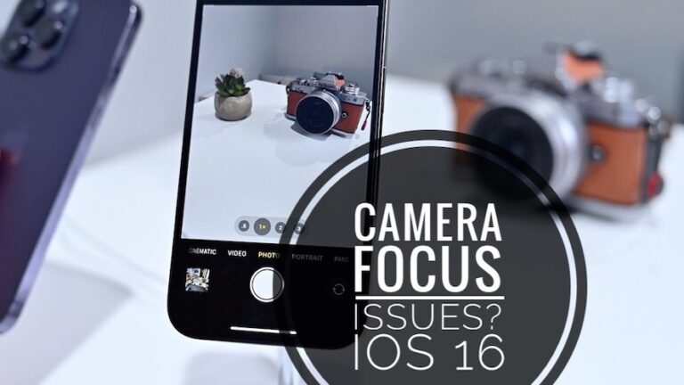 Камера не фокусируется на iOS 16?  Айфон 14, 13, 12?  Исправить?