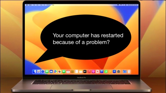 Ваш компьютер перезагрузился из-за проблемы в macOS Ventura?