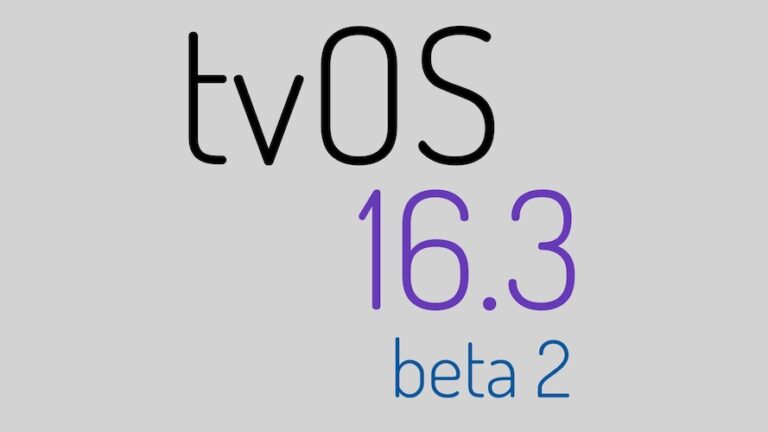tvOS 16.3 Beta 2 Особенности, проблемы, исправленные ошибки и многое другое