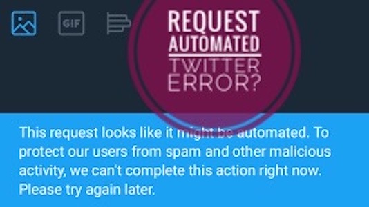 Этот запрос выглядит так, как будто он может быть автоматизирован Ошибка Twitter?