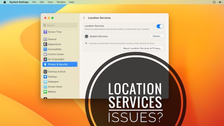 Службы определения местоположения не показывают приложения macOS Ventura 13.5?  Исправить?