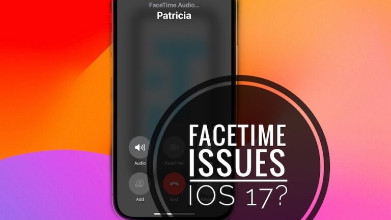 FaceTime не работает на iPhone после обновления iOS 17?  (Исправить?)