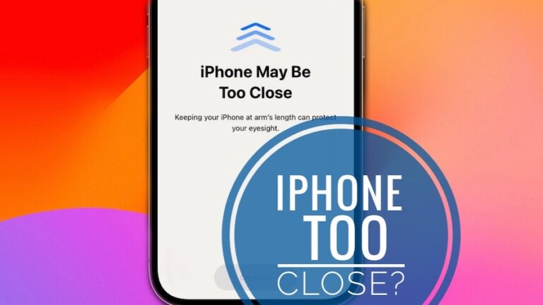 iPhone может быть слишком близко?  (Функция «Расстояние до экрана» iOS 17)