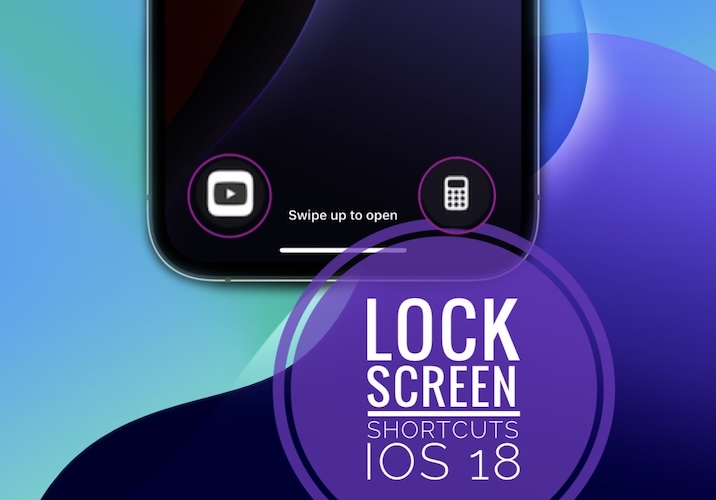 Как изменить ярлыки на экране блокировки на iPhone в iOS 18